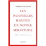 Les nouvelles routes de notre servitude