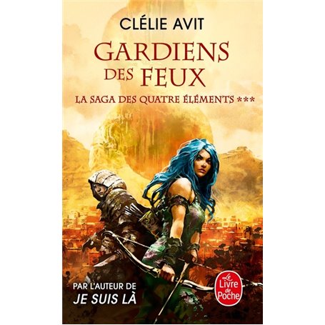 Gardien des feux (La Saga des quatre éléments, Tome 3)