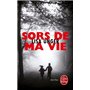 Sors de ma vie