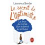Le Secret de l'optimiste : le tour du monde d'un acharné