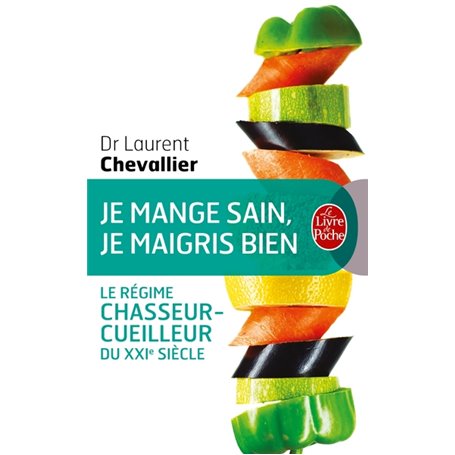 Je mange sain, je maigris bien