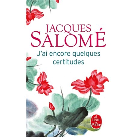 J'ai encore quelques certitudes