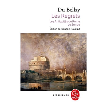 Les Regrets suivis des Antiquités de Rome et du Songe