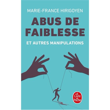 Abus de faiblesse et autres manipulations