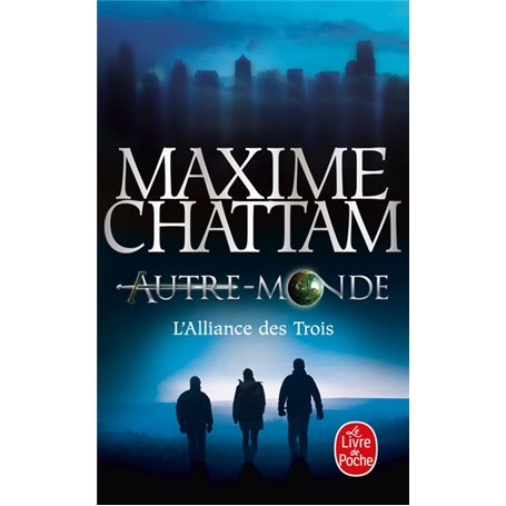 L'Alliance des Trois (Autre-Monde, Tome 1)