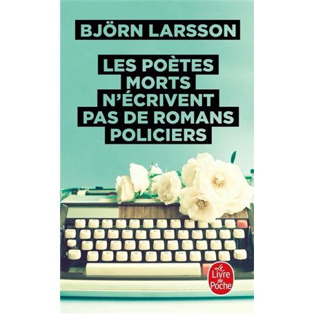 Les poètes morts n'écrivent pas de romans policiers