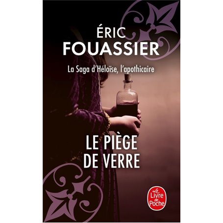 Le Piège de verre (La saga d'Héloïse, l'apothicaire, Tome 2)