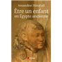 Être un enfant en Egypte ancienne
