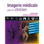 Imagerie médicale pour le clinicien