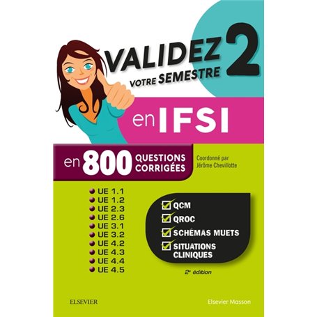 Validez votre semestre 2 en IFSI en 800 questions corrigées