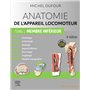 Anatomie de l'appareil locomoteur - Tome 1. Membre inférieur