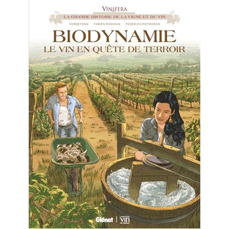 Vinifera - Biodynamie, le vin en quête de terroir