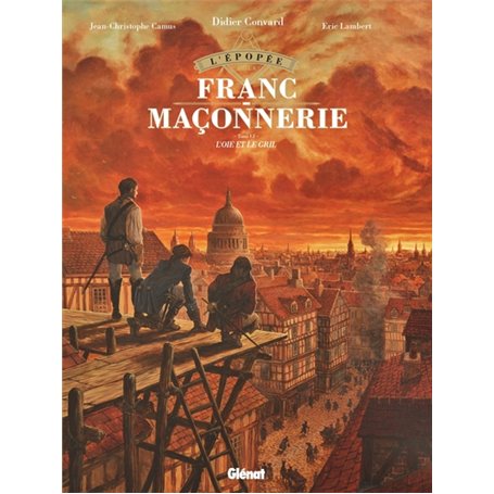 L'Épopée de la franc-maçonnerie - Tome 06