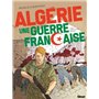 Algérie, une guerre française - Tome 02