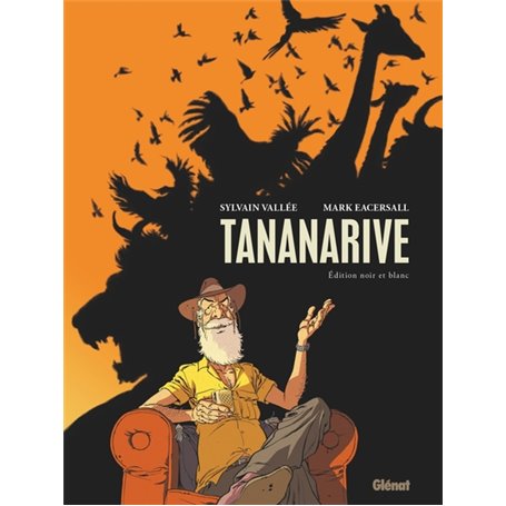 Tananarive - Édition spéciale noir et blanc