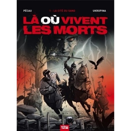 Là ou vivent les morts - Tome 01