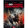Là ou vivent les morts - Tome 01