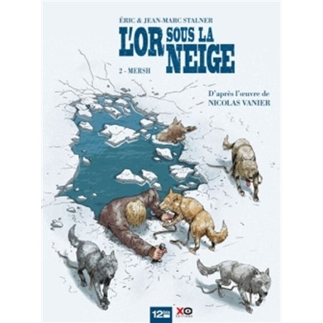 L'Or sous la neige - Tome 02