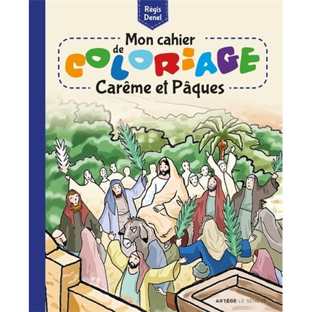 Mon cahier de coloriage - Carême et Pâques