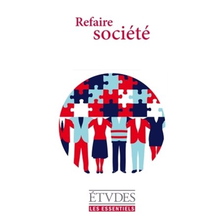 Etudes Essentiels - REFAIRE SOCIETE