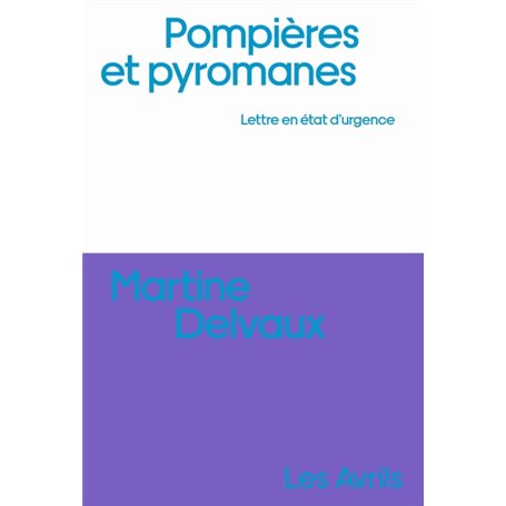 Pompières et pyromanes