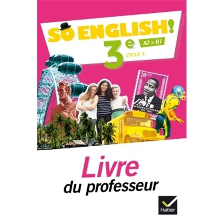 So English! - Anglais 3e Éd. 2017 - Livre du professeur