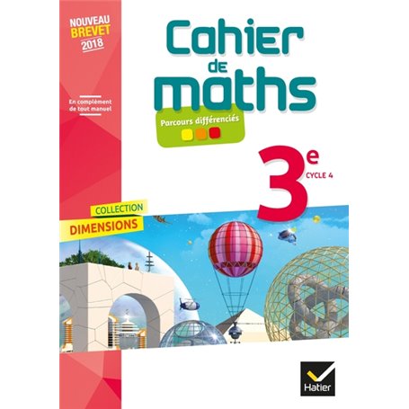 Dimensions  - Mathématiques 3e Éd 2018 - Cahier de l'élève