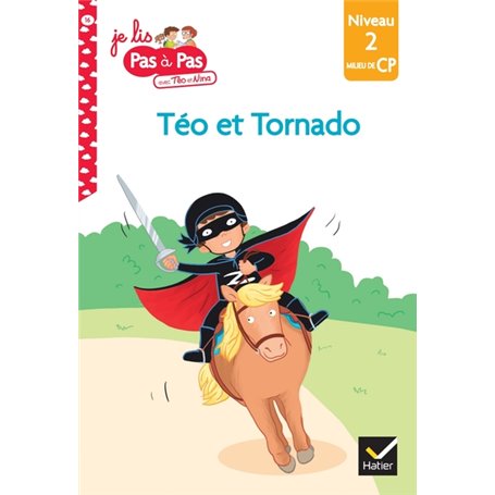 Téo et Nina CP Niveau 2 - Téo et Tornado