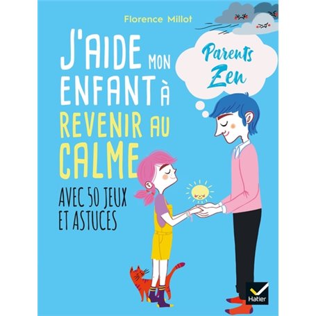 J'aide mon enfant à revenir au calme