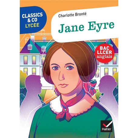 Classics & Co Anglais LLCE 1re- Jane Eyre, Charlotte Brontë - Éd. 2021 - Livre élève