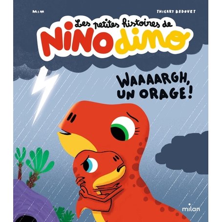 Les petites histoires de Nino Dino - Waaaargh, un orage !