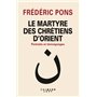 Le Martyre des chrétiens d'Orient