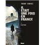 Il était une fois en France - Tome 06