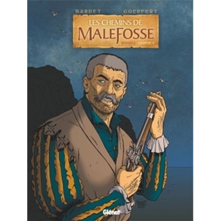 Les Chemins de Malefosse - Intégrale Chapitre V