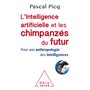 L'Intelligence artificielle et les chimpanzés du futur