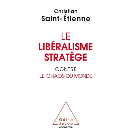 Le libéralisme stratège contre  le chaos du monde