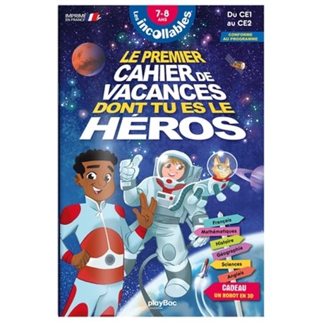 Les incollables - Cahier de vacances dont tu es le héros - Espace - Du CE1 au CE2