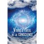 Vivre l'éveil de la conscience