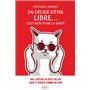 J'ai décidé d'être libre... C'est bon pour la santé