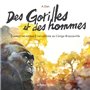 Des gorilles et des hommes