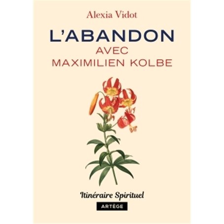 L'abandon avec Maximilien Kolbe