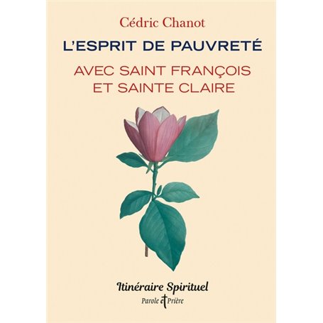 L'esprit de pauvreté avec saint François et sainte Claire