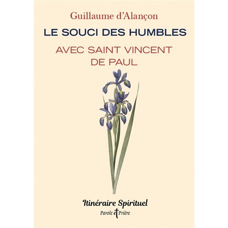 Le souci des humbles avec saint Vincent de Paul