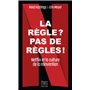 La règle ? Pas de règles !