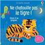 Ne chatouille pas le tigre ! - Je touche, j'écoute