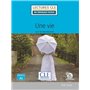 Une vie - Lecture niveau A2 2ed