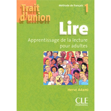 Trait d'union 1 lire apprentissage de la lecture pour adultes