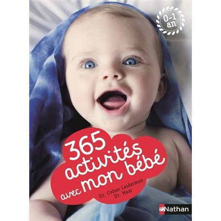365 activités avec mon bébé 0-1 an