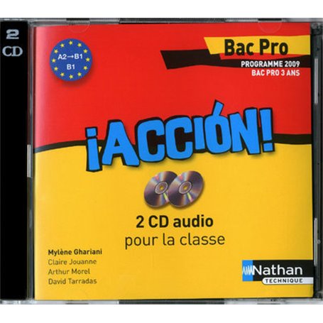 Accion - Espagnol - 2 CD audio collectifs 2 CD audio collectifs - Bac Pro 3 ans A2 >, B1 Audio