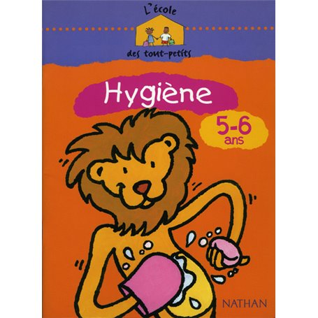 L'école des tout-petits Hygiène 5-6 ans Cahier d'activités